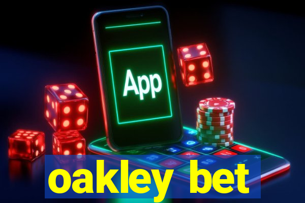 oakley bet